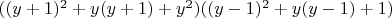 $((y+1)^2+y(y+1)+y^2)((y-1)^2+y(y-1)+1)$