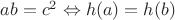 $ab=c^2 \Leftrightarrow h(a)=h(b)$