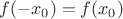$f(-x_0) = f(x_0)$