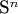 S^n