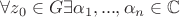 $\forall z_0\in G  \exists \alpha_1,...,\alpha_n \in\mathbb{C}$