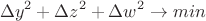 $$
\Delta y^2 + \Delta z^2 + \Delta w^2 \rightarrow min
$$