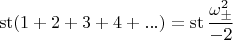 $$\operatorname{st} (1+2+3+4+...)=\operatorname{st}\frac{\omega_\pm^2}{-2}$$