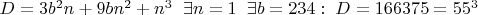 $ D=3b^2n+9bn^2+n^3 \;\; \exists n=1\;\; \exists b=234: \;D=166375=55^3$
