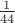 $\frac{1}{44}$