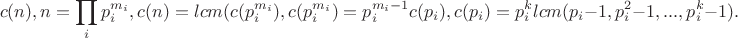$$c(n),n=\prod_i p_i^{m_i},c(n)=lcm (c(p_i^{m_i}),c(p_i^{m_i})=p_i^{m_i-1}c(p_i),c(p_i)=p_i^k lcm (p_i-1,p_i^2-1,...,p_i^k-1).$$