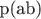 p(ab)