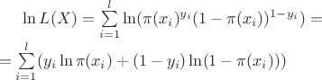 $\ln L(X) = \sum\limits_{i=1}^{l}\ln(\pi(x_i)^{y_i}(1 - \pi(x_i))^{1 - y_i})= \\
= \sum\limits_{i=1}^{l}(y_i \ln \pi(x_i) + (1 - y_i)\ln (1 - \pi(x_i)))$