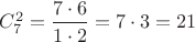 $C_7^2=\dfrac{7\cdot6}{1\cdot2}=7\cdot3=21$