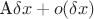 A\delta x + o(\delta x)