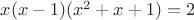 $x(x-1)(x^2+x+1) =2 $