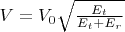 $\[ V = V_0 \sqrt{\frac{E_t}{E_t+E_r}}%