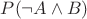 $P(\neg A \land B)$