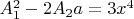 $A_1^2-2 A_2 a=3 x^4$