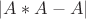 $|A*A-A|$