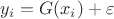 $y_i=G(x_i)+\varepsilon$