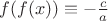 $f(f(x))\equiv-\frac{c}{a}$