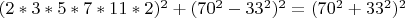 $(2*3*5*7*11*2)^2+(70^2-33^2)^2=(70^2+33^2)^2$