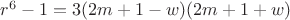 $r^6-1=3(2m+1-w)(2m+1+w)$