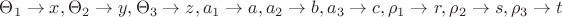 $\Theta_1 \to x, \Theta_2 \to y, \Theta_3 \to z, a_1 \to a, a_2 \to b, a_3 \to c, \rho_1 \to r, \rho_2 \to s, \rho_3 \to t$