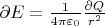 $\partial E=\frac{1}{4\pi\varepsilon_0}\frac{\partial Q}{r^2}$