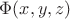 $\Phi(x,y,z)$