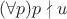 $(\forall p)p\nmid u$