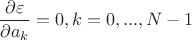 $$\frac {\partial \varepsilon}{\partial a_k}=0, k=0,...,N-1$$
