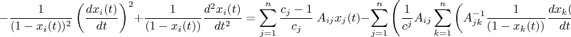 $$-\frac{1}{(1-x_i(t))^2}\left(\frac{dx_i(t)}{dt}\right)^2+\frac{1}{(1-x_i(t))}\frac{d^2 x_i(t)}{dt^2}=\sum\limits_{j=1}^{n}\frac{c_j-1}{c_j} \ A_{ij} x_j(t) -\sum\limits_{j=1}^n \left(\frac{1}{c^j}A_{ij}\sum\limits_{k=1}^n\left(A_{jk}^{-1} \frac{1}{(1-x_k(t))}\frac{dx_k(t)}{dt}\right)\right)$$