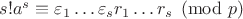 $s!a^s\equiv \varepsilon_1\dots \varepsilon_s r_1 \dots r_s \pmod{p}$