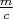 $\frac{m}{c}$