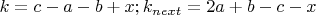 $k =c-a-b+x; k_{next}=2a+b-c-x$