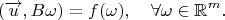 $$(\overrightarrow u,B\omega)=f(\omega),\quad \forall \omega\in \mathbb{R}^m.$$
