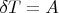 $ \delta T= A_{вне}$