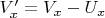 $V'_x = V_x - U_x$
