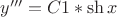 $y'''=C1*\sh{x}$
