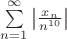 $\[\sum\limits_{n = 1}^\infty  {\left| {\frac{{{x_n}}}
{{{n^{10}}}}} \right|} \]
$