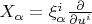 $X_\alpha = \xi_\alpha ^i \frac \partial {\partial u ^i}$
