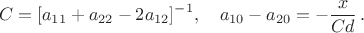 $$
C=[a_{11}+a_{22}-2a_{12}]^{-1},\quad a_{10}-a_{20}=-\frac{x}{Cd}\,.
$$