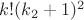 $k!(k_2+1)^2$ $k!(k_2+1)^2$