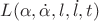 $L(\alpha,\dot{\alpha},l, \dot{l}, t)$
