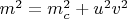 $m^2=m_c^2+u^2v^2$
