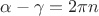 $\alpha-\gamma=2\pi n$