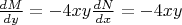 $\frac{dM}{dy} = -4xy \frac{dN}{dx} = -4xy$