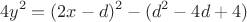 $$4y^2 = (2x-d)^2 - (d^2 - 4d + 4)$$