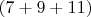 $(7+9+11)$