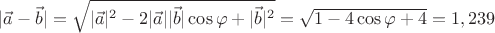 $|\vec a - \vec b| = \sqrt {|\vec a|^2  - 2|\vec a||\vec b|\cos \varphi  + |\vec b|^2 }  = \sqrt {1 - 4\cos \varphi  + 4}  = 1,239$