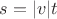 $s=\lvert v\rvert t$
