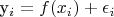 y_i = f(x_i) + \epsilon_i