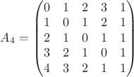 $A_4=\begin{pmatrix}0&1&2&3&1\\ 1&0&1&2&1\\ 2&1&0&1&1\\ 3&2&1&0&1\\ 4&3&2&1&1\end{pmatrix}$